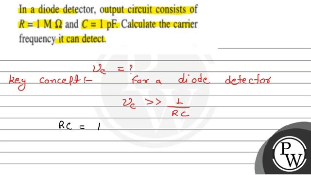 In a diode detector, output circuit consists of \( R=1 \mathrm{M} \Omega \) and \( C=1 \mathrm{p... смотреть онлайн
