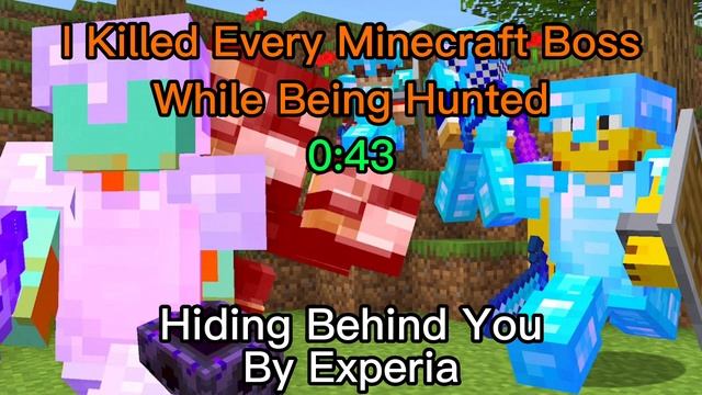 Hissy Uses: Hiding Behind You By Experia | I Killed Every Minecraft Boss While Being Hunted смотреть онлайн