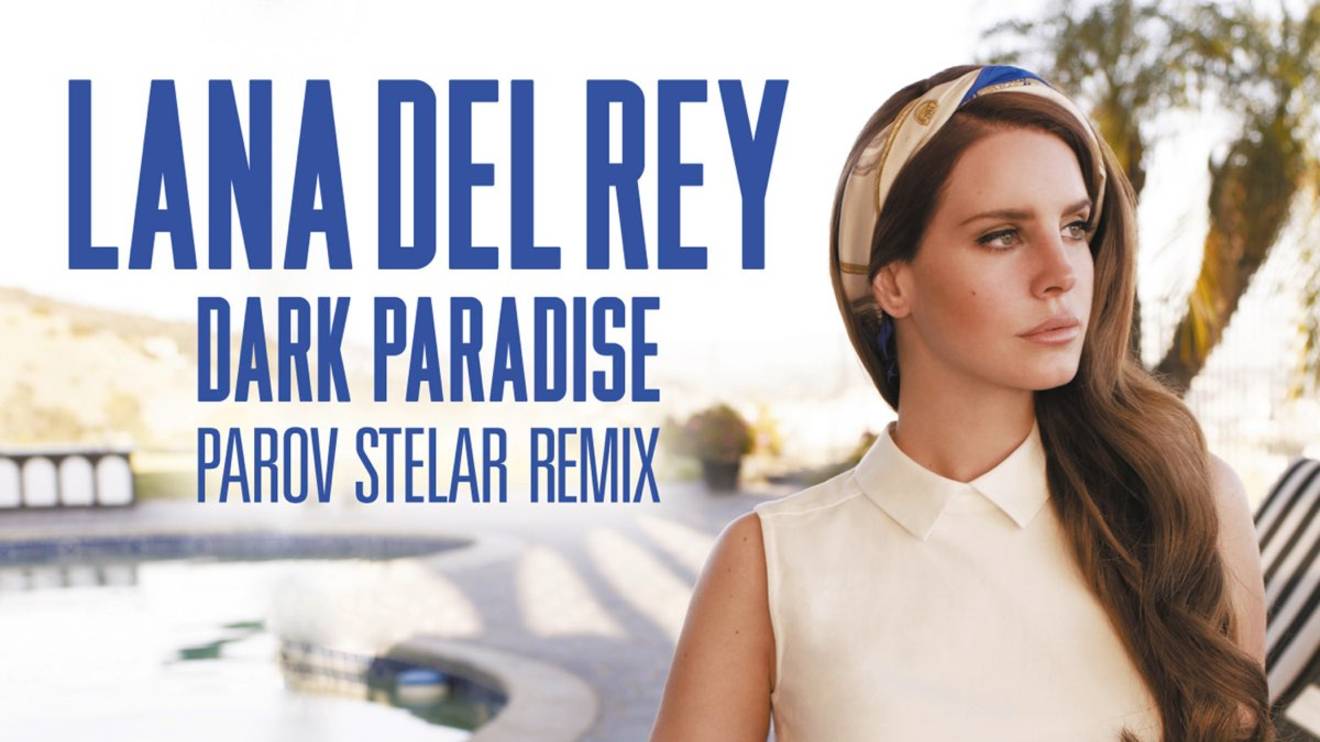 Lana Del Rey - Dark Paradise (Parov Stelar Remix) смотреть онлайн