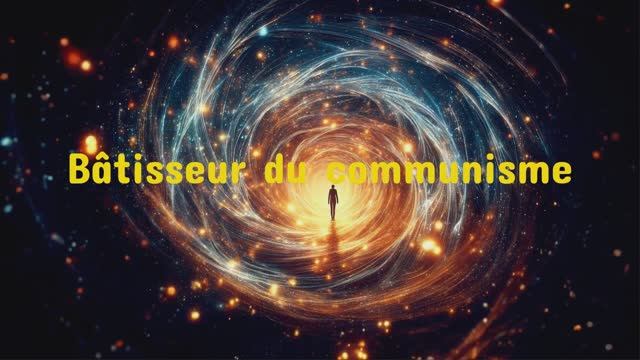 Je suis un bâtisseur du communisme