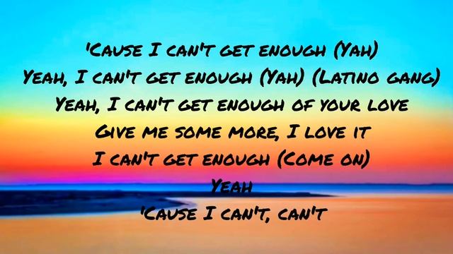 I CANT GET ENOUGH - Selena Gomez, J Balvin, Benny Blanco and Tainy's | Lyrics смотреть онлайн