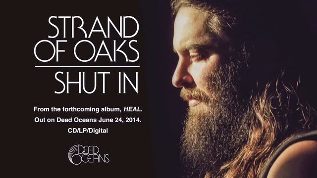 Strand of Oaks - "Shut In" (Official Audio) смотреть онлайн