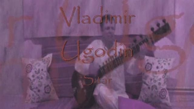 Vladimir Ugodin Sitar Demo