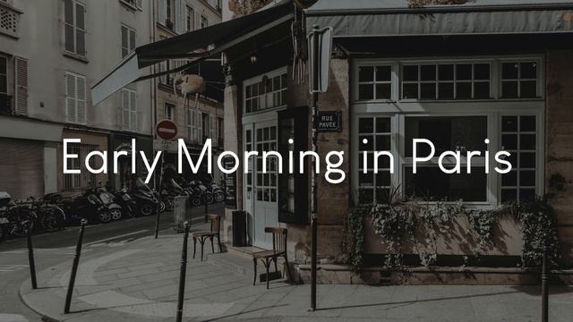 Early Morning in Paris - French chill music to listen to смотреть онлайн