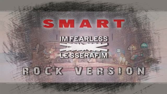 LE SSERAFIM 'Smart' (Rock Version) смотреть онлайн