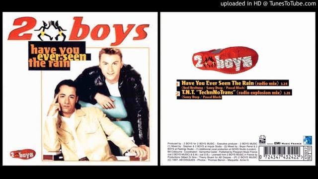 2 Boys – Have You Ever Seen The Rain (Radio Mix – 1997) смотреть онлайн