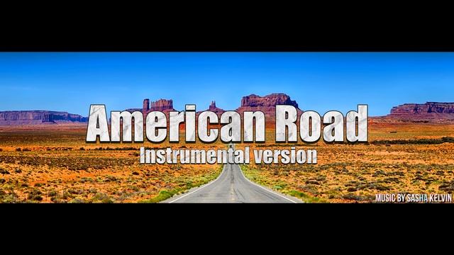 Sasha Kelvin - American Road (Instrumental version. Demo) смотреть онлайн