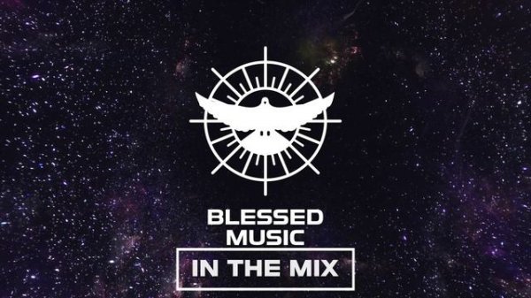 Blessed Music - In The Mix 001
