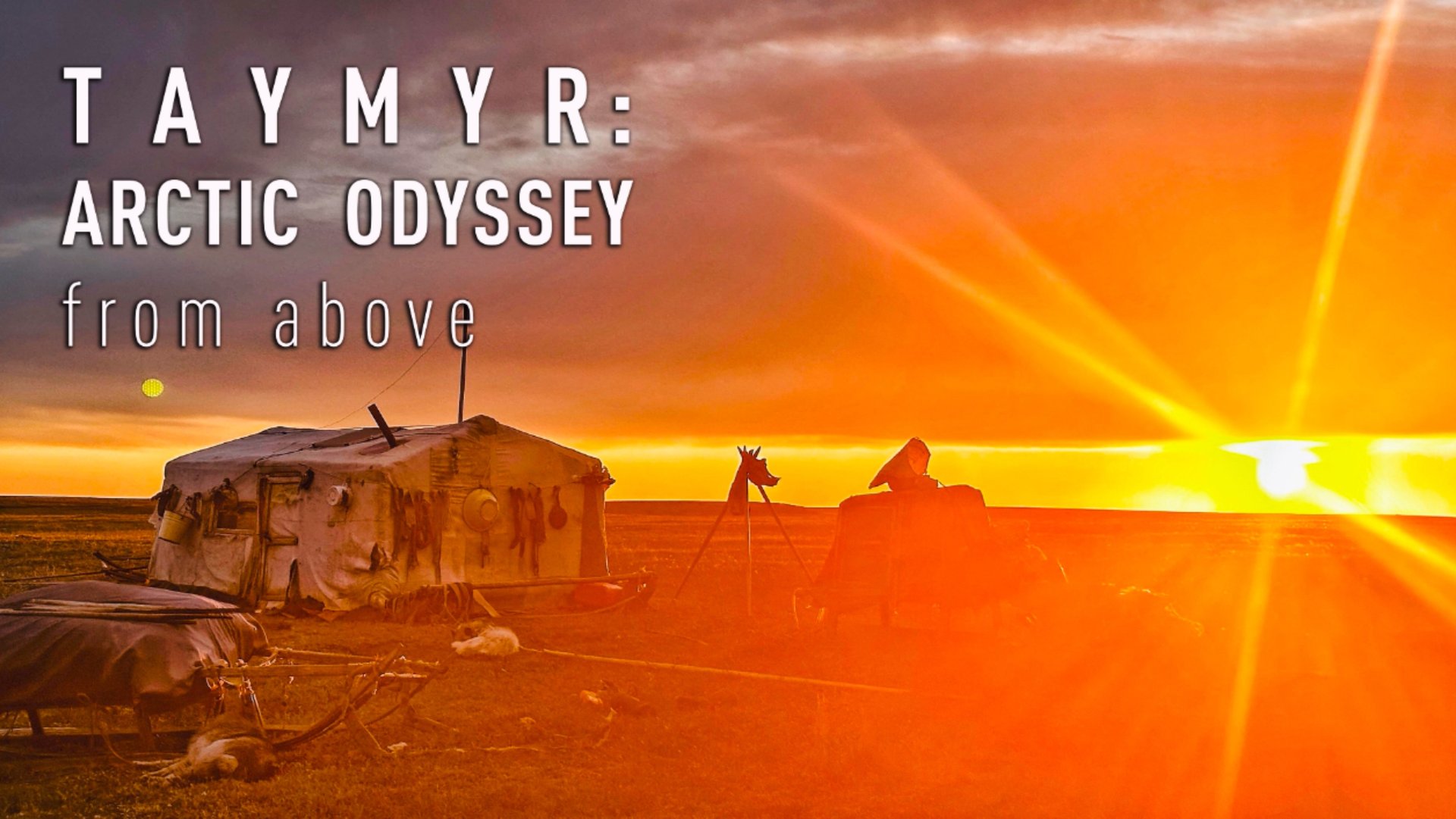 TAYMYR: ATCTIC ODYSSEY from above смотреть онлайн