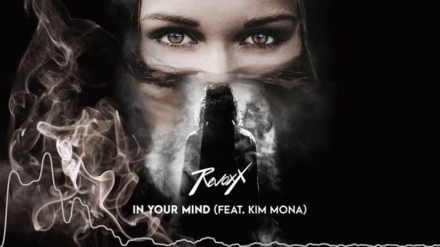RevoXx - In Your Mind (feat. Kim Mona) смотреть онлайн