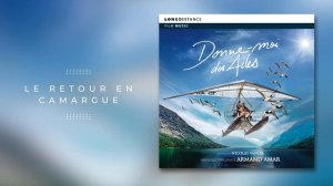 Armand Amar - Le retour en camargue