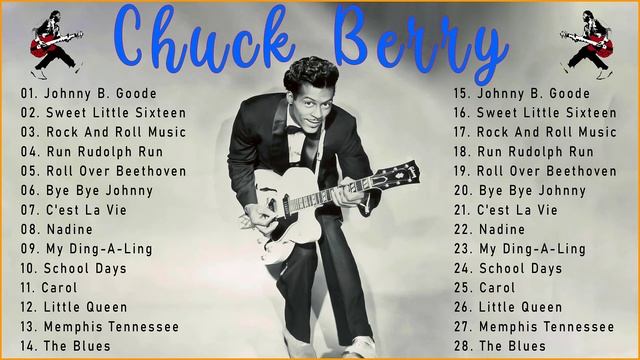 Chuck Berry Greatest Hits - Chuck Berry Best Blue Songs - Chuck Berry All Songs Full Album 2022 смотреть онлайн