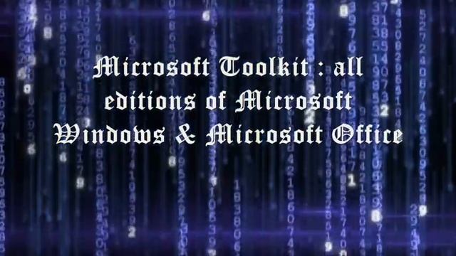 Microsoft Toolkit : all editions of Microsoft Windows & Microsoft Office смотреть онлайн
