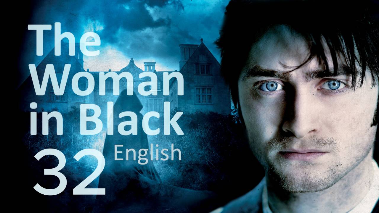 Учим Английский THE WOMAN IN BLACK Урок 32. Рассказ на английском с переводом и объяснениями смотреть онлайн