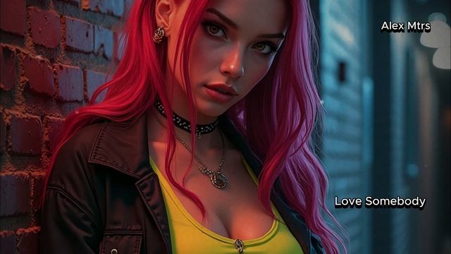 Love Somebody By Alex Mtrs Dance Music #dance #carmusic #topmusic #newmusic Listen New Dance Music