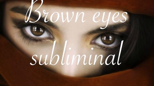 brown eyes subliminal смотреть онлайн