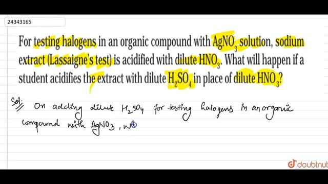 For testing halogens in an organic compound with `AgNO_(3)` solution, sodium extract (Lassaigne\'s смотреть онлайн