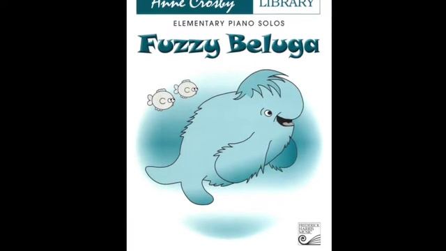 Fuzzy Beluga-Anne Crosby смотреть онлайн