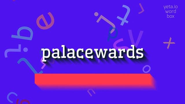 HOW TO PRONOUNCE PALACEWARDS? #palacewards смотреть онлайн