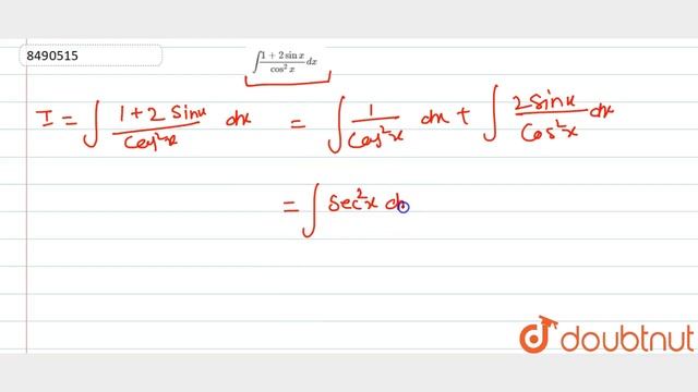 `int(1+2sinx)/cos^2xdx` смотреть онлайн