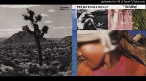 07.- In Her Family - Pat Metheny Group - Still Life (Talking)