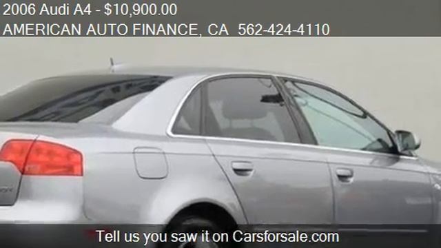 2006 Audi A4 2.0T - for sale in Long Beach, CA 90806 смотреть онлайн