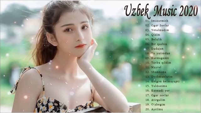 Uzbek Music 2020 - Uzbek Qo'shiqlari 2020 - узбекская музыка 2020 - узбекские песни 2020 смотреть онлайн