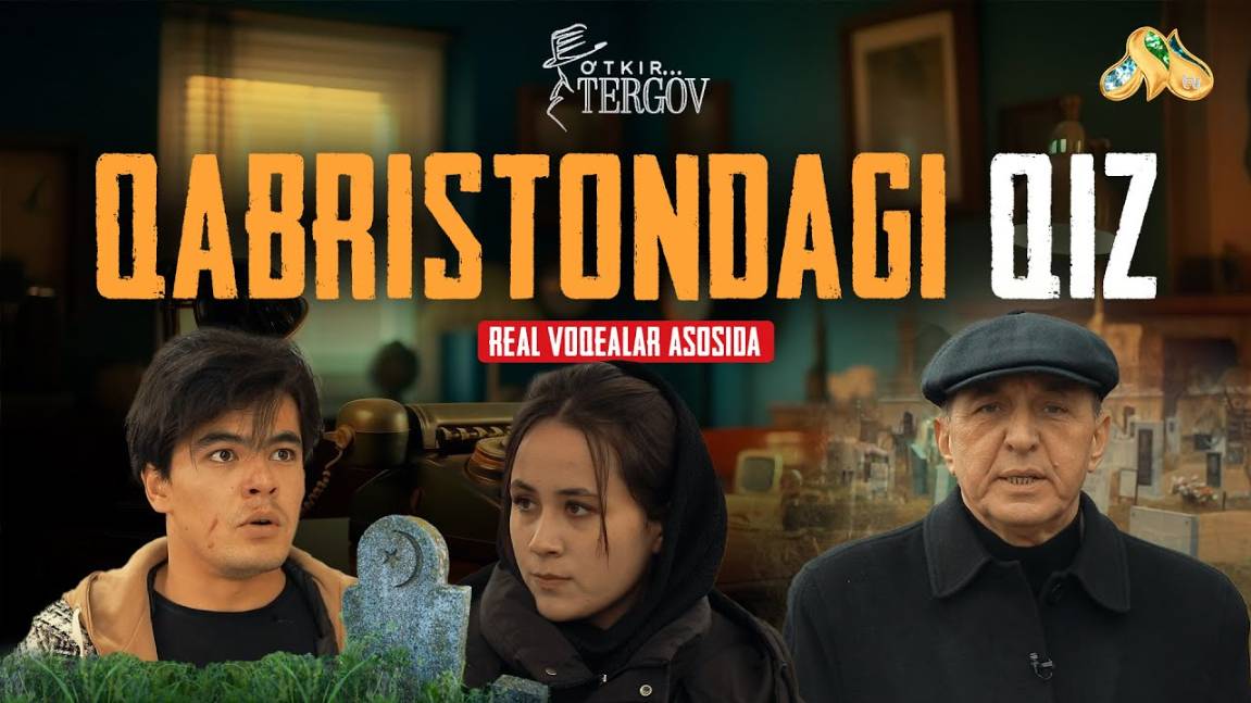 Qabristondagi qiz (real voqea) O'tkir tergov смотреть онлайн