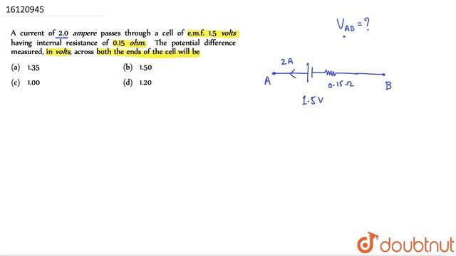 A current of 2.0ampere passes through a cell of e.m.f. 1.5voltshaving internal resistance of 0.1... смотреть онлайн