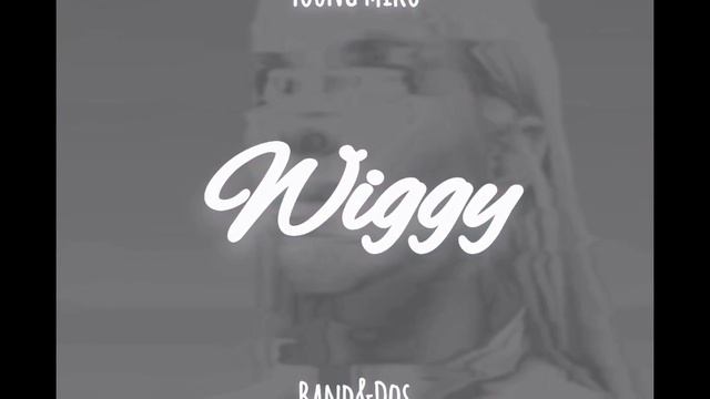 Young Miko - Wiggy (Band&Dos Private Mix) смотреть онлайн