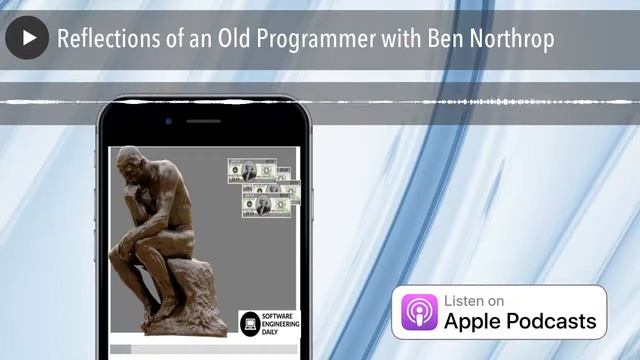Reflections of an Old Programmer with Ben Northrop смотреть онлайн