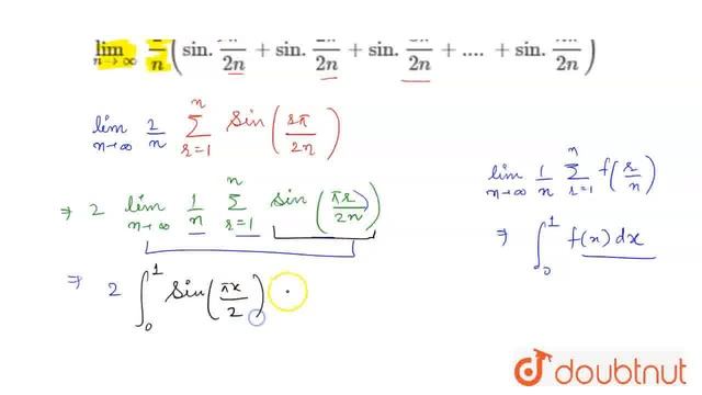 Evaluate lim_(nrarroo)(2)/(n)(sin.(pi)/(2n)+sin.(2pi)/(2n)+sin.(3pi)/(2n)+....+sin.(npi)/(2n)) |... смотреть онлайн