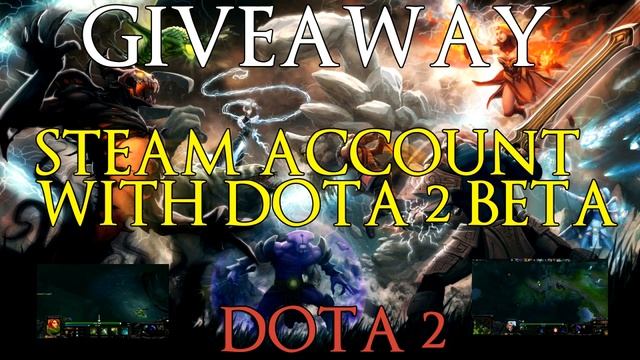 Dota 2 - Small GIVEAWAY #1 - (1x Steam Account with Dota 2 BETA) WINNER ANNOUNCED ! смотреть онлайн