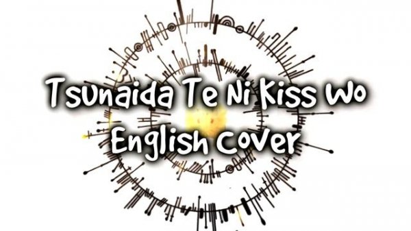 D.Gray-man - Tsunaida Te Ni Kiss Wo - English Cover