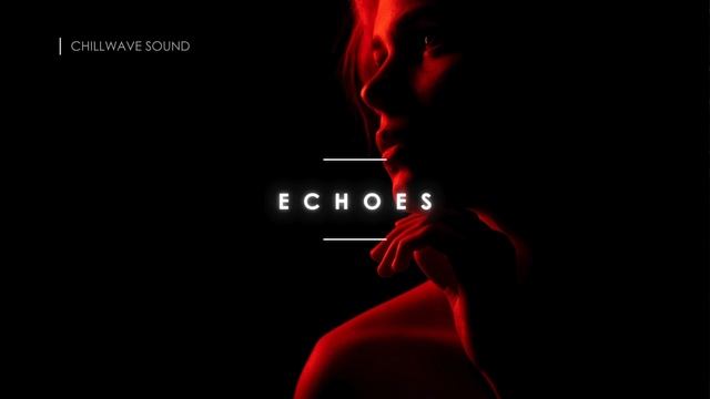 E C H O E S | Deep & Melancolic hip-hop.mp4 смотреть онлайн
