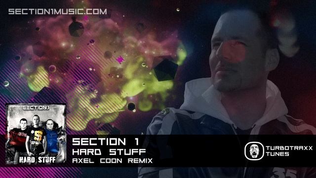 Section 1 - Hard Stuff [Axel Coon Remix] (Official Sound HD) смотреть онлайн