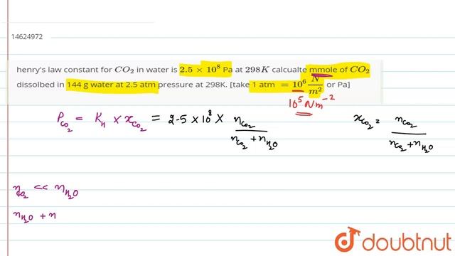 henry\'s law constant for `CO_(2)` in water is `2.5xx10^(8)` Pa at `298K` calcualte mmole of `CO_(2 смотреть онлайн