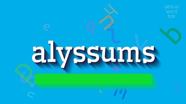 ALYSSUMS - HOW TO PRONOUNCE ALYSSUMS? #alyssums смотреть онлайн