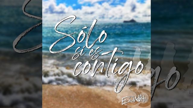 Sólo Si Es Contigo