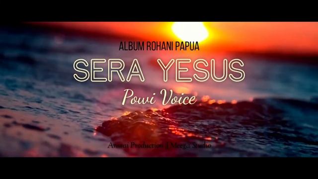 Lada Rohani Papua - Powi Voice - Sera Yesus смотреть онлайн