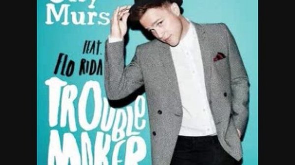 Olly Murs Troublemaker ft. Flo Rida