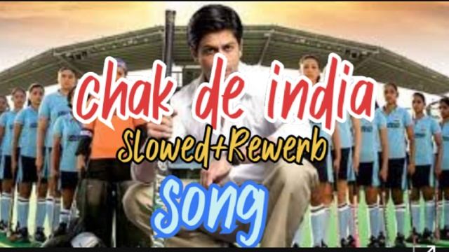Chak de india | Slowed+Rewerb Full hd song |Shahrukh khan смотреть онлайн