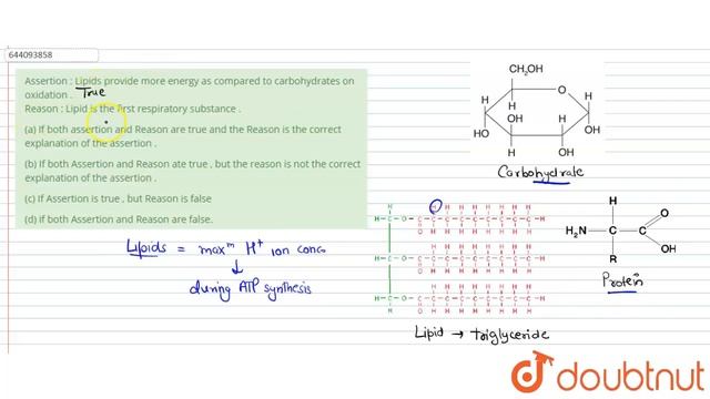 Assertion : Lipidsprovidemoreenergy ascomparedto carbohydratesonoxidation . Reason :Lipid isthef... смотреть онлайн