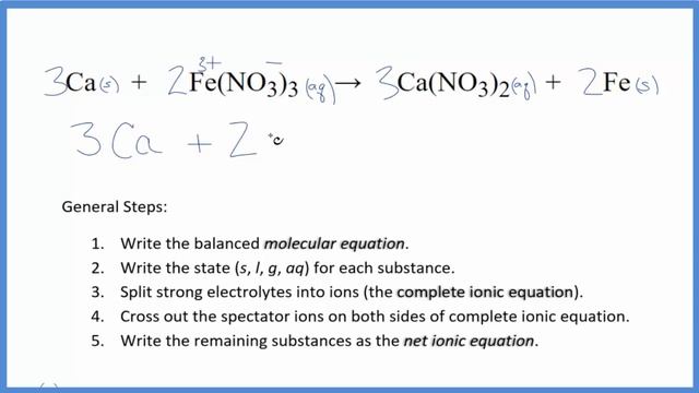 How to Write the Net Ionic Equation for Ca + Fe(NO3)3 = Ca(NO3)2 + Fe смотреть онлайн