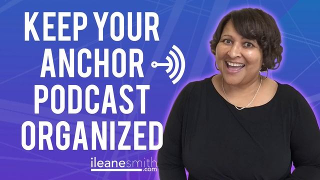 How to Keep Your Podcast on Anchor.fm Organized [Tutorial] смотреть онлайн