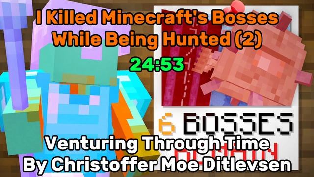 Hissy Uses: Venturing Through Time By Christoffer Moe Ditlevsen | Minecraft Boss Manhunt (2)