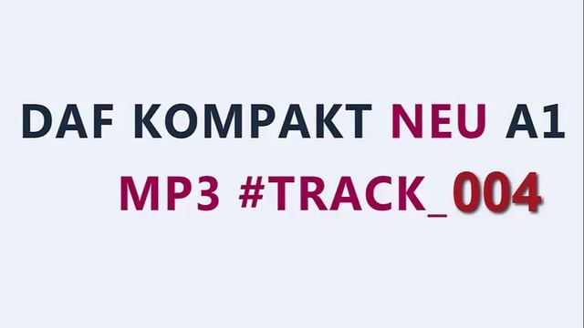 DaF kompakt A1 mp3 #Track 004 смотреть онлайн