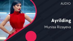 Munisa Rizayeva - Ayrilding | Муниса Ризаева - Айрилдинг (AUDIO)