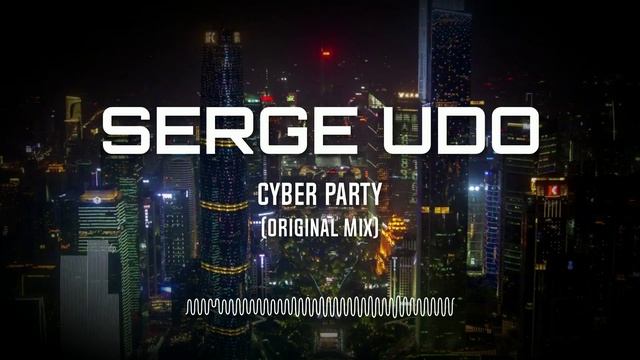 Serge Udo- Cyber Party