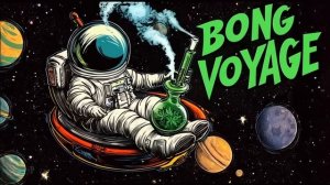 BONG VOYAGE - Psy Dub Mix (Psychill Dub ,PsyDub Chill Out ,Psy Dub Ambient)
